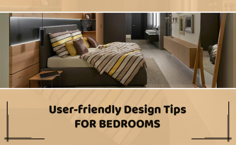 User-friendly Design Tips For Bedrooms