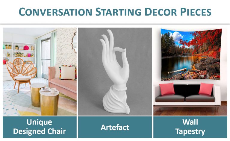 Conversation Starting Décor Pieces