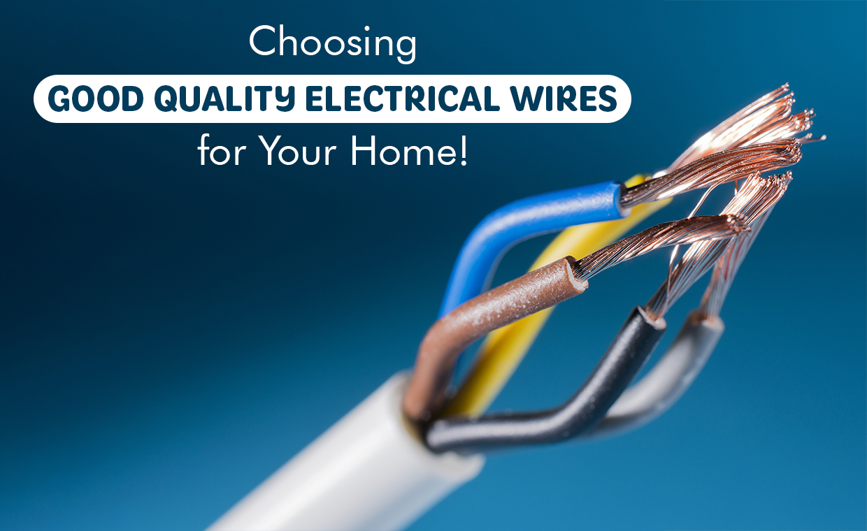 Role Of Good Quality Wires In Safety And Conservation On Energy 