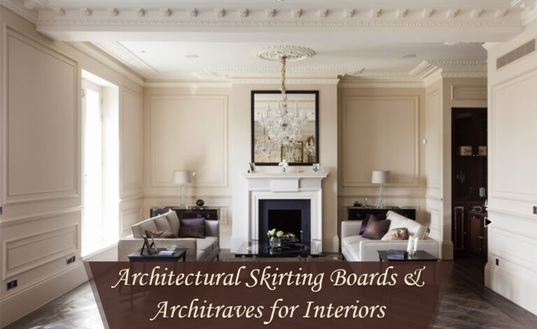 Skirting Boards and Architraves