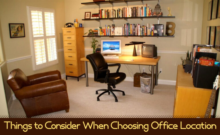 Things to Consider When Choosing Office Location