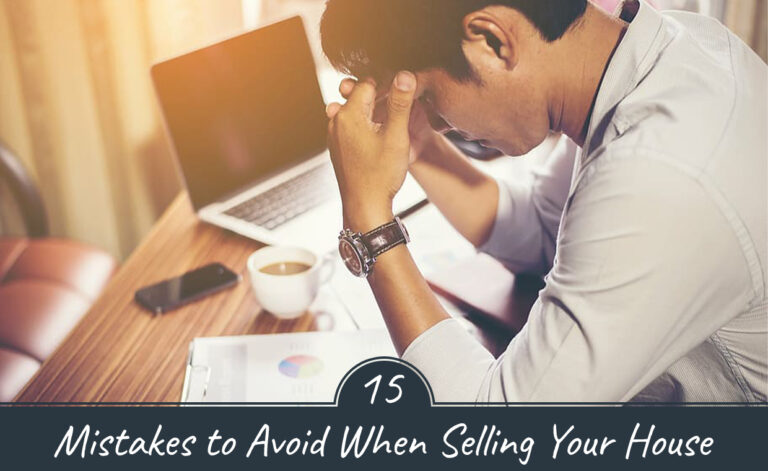 15 Mistakes to Avoid When Selling Your House