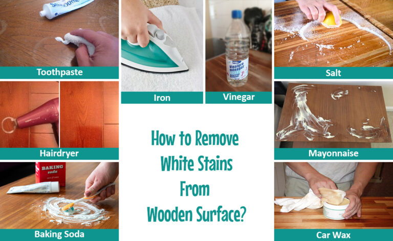How to Remove White Stains From Wooden Surface_