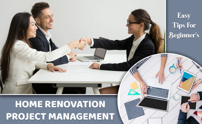 Home Renovation Project Management - Easy Tips For Beginner's