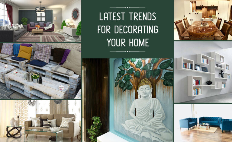 Latest Trends for Decorating Your Home