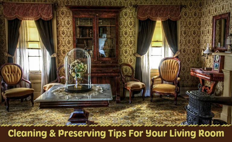 Cleaning & Preserving Tips For Your Living Room
