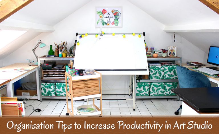 Organisation Tips to Increase Productivity in Art Studio