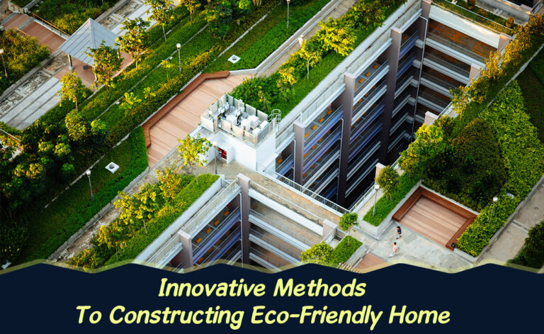 Innovative Methods To Constructing Eco-Friendly Home