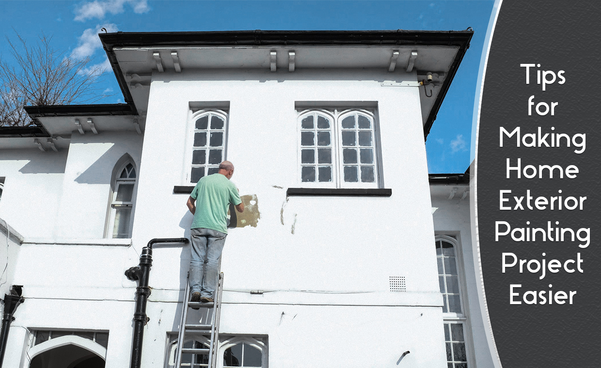 Tips for Making Home Exterior Painting Project Easier