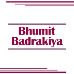 Bhumit Badrakiya