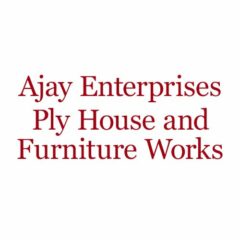 Ajay Enterprises Ply House And Furniture Works