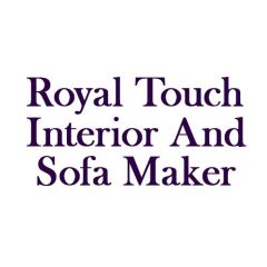 Royal Touch Interior And Sofa Maker