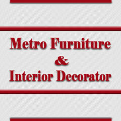Metro Furniture & Interior Decorator