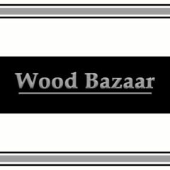 Wood Bazaar