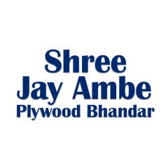 Shree Jay Ambe Plywood Bhandar