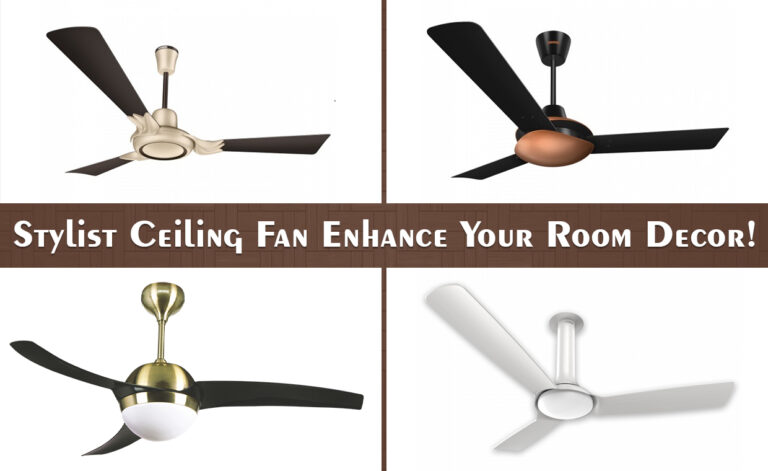 Stylist Ceiling Fan Enhance Your Room Decor