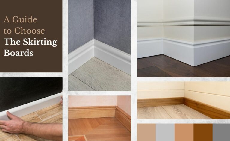 A Guide to Choose the Skirting Boards