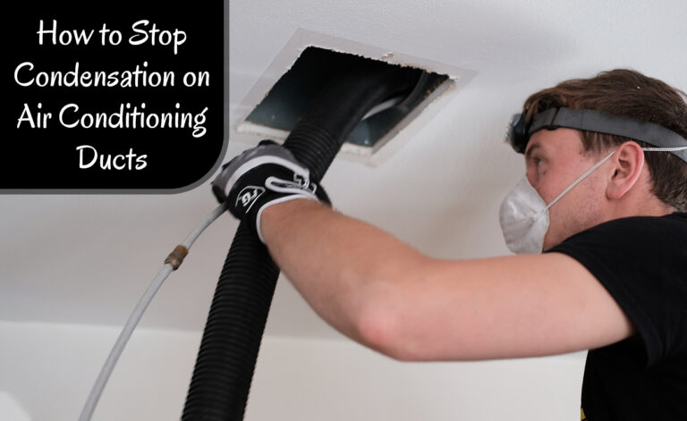 How to Stop Condensation on Air Conditioning Ducts
