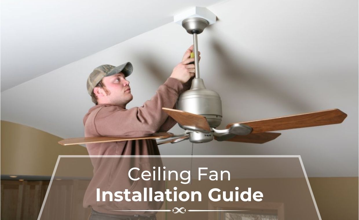 Ceiling Fan Installation Guide