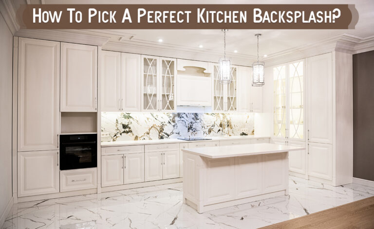 How to Pick a Kitchen Backsplash