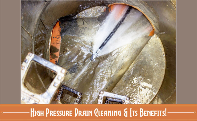 High-Pressure Drain Cleaning & its Benefits