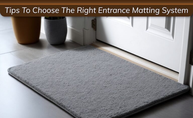 How To Choose The Right Entrance Matting Solutions