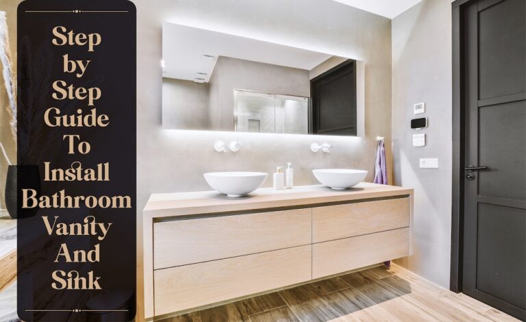 Step by step guide to install bathroom vanity and sink