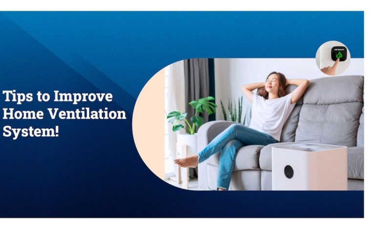 Tips to Improve Home Ventilation System