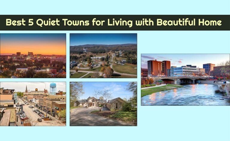 Best 5 Quiet Town for Living with Beautiful Home