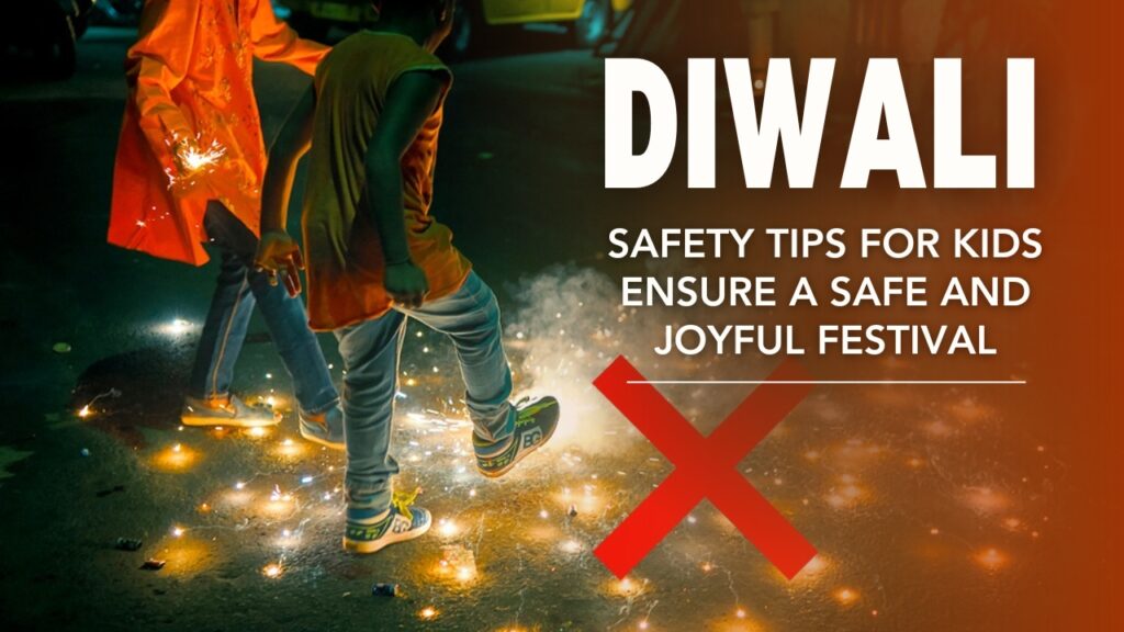 Diwali Safety Tips for Kids