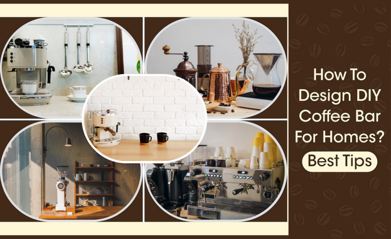 How To Design DIY Coffee Bar For Homes Best Tips