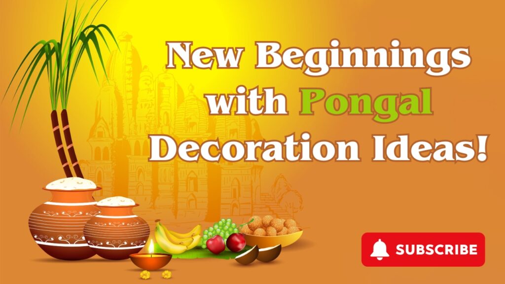 Pongal Decoration Ideas