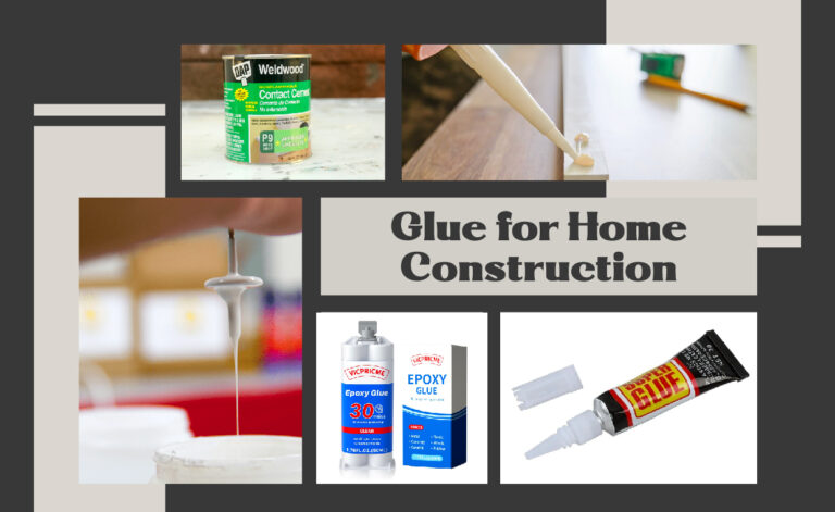 Glue for Home Construction